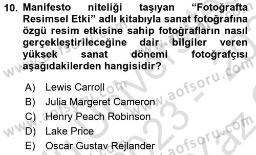 Fotoğraf Tarihi Dersi 2023 - 2024 Yılı Yaz Okulu Sınav Soruları 10. Soru