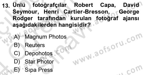 Fotoğraf Tarihi Dersi 2023 - 2024 Yılı Yaz Okulu Sınav Soruları 13. Soru