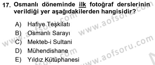 Fotoğraf Tarihi Dersi 2023 - 2024 Yılı Yaz Okulu Sınav Soruları 17. Soru