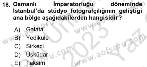 Fotoğraf Tarihi Dersi 2023 - 2024 Yılı Yaz Okulu Sınav Soruları 18. Soru