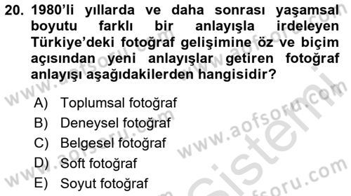 Fotoğraf Tarihi Dersi 2023 - 2024 Yılı Yaz Okulu Sınav Soruları 20. Soru