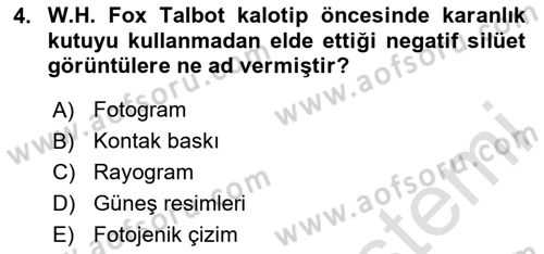 Fotoğraf Tarihi Dersi 2023 - 2024 Yılı Yaz Okulu Sınav Soruları 4. Soru
