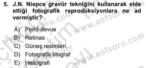 Fotoğraf Tarihi Dersi 2023 - 2024 Yılı Yaz Okulu Sınav Soruları 5. Soru