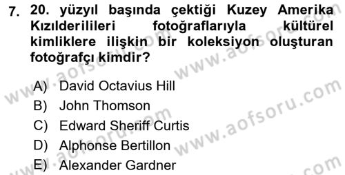 Fotoğraf Tarihi Dersi 2023 - 2024 Yılı Yaz Okulu Sınav Soruları 7. Soru