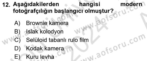 Fotoğraf Tarihi Dersi 2024 - 2025 Yılı (Vize) Ara Sınav Soruları 12. Soru
