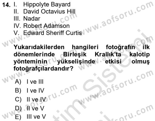 Fotoğraf Tarihi Dersi 2024 - 2025 Yılı (Vize) Ara Sınav Soruları 14. Soru