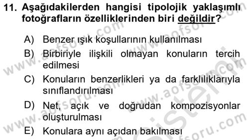 Fotoğraf Tarihi Dersi 2024 - 2025 Yılı (Final) Dönem Sonu Sınav Soruları 11. Soru