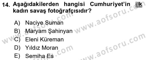 Fotoğraf Tarihi Dersi 2024 - 2025 Yılı (Final) Dönem Sonu Sınav Soruları 14. Soru