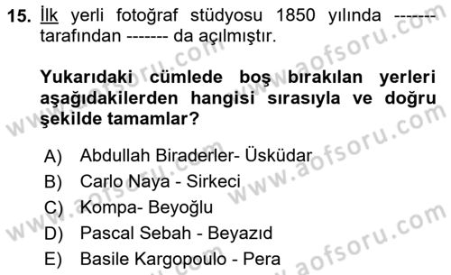 Fotoğraf Tarihi Dersi 2024 - 2025 Yılı (Final) Dönem Sonu Sınav Soruları 15. Soru