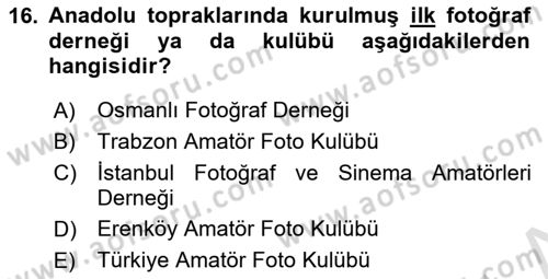 Fotoğraf Tarihi Dersi 2024 - 2025 Yılı (Final) Dönem Sonu Sınav Soruları 16. Soru