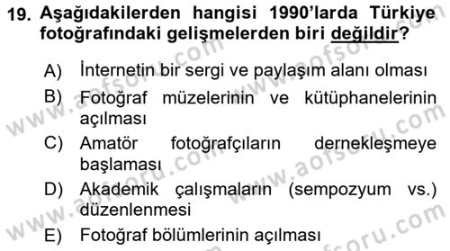 Fotoğraf Tarihi Dersi 2024 - 2025 Yılı Yaz Okulu Sınav Soruları 19. Soru
