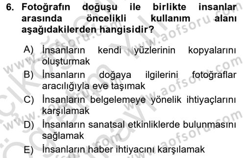 Fotoğraf Tarihi Dersi 2024 - 2025 Yılı Yaz Okulu Sınav Soruları 6. Soru