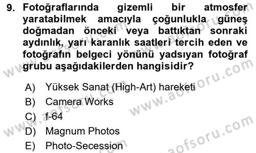 Fotoğraf Tarihi Dersi 2024 - 2025 Yılı Yaz Okulu Sınav Soruları 9. Soru