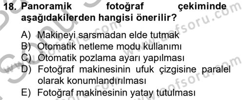 Sayısal Fotoğrafa Giriş Dersi 2012 - 2013 Yılı (Final) Dönem Sonu Sınav Soruları 18. Soru