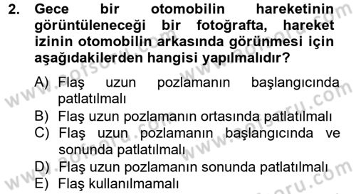 Sayısal Fotoğrafa Giriş Dersi 2012 - 2013 Yılı (Final) Dönem Sonu Sınav Soruları 2. Soru