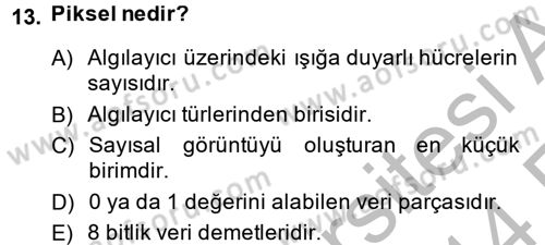 Sayısal Fotoğrafa Giriş Dersi 2013 - 2014 Yılı (Vize) Ara Sınav Soruları 13. Soru