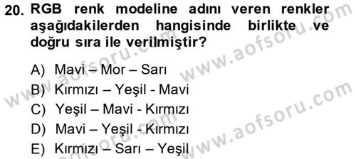 Sayısal Fotoğrafa Giriş Dersi 2013 - 2014 Yılı (Vize) Ara Sınav Soruları 20. Soru