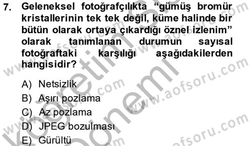 Sayısal Fotoğrafa Giriş Dersi 2013 - 2014 Yılı (Vize) Ara Sınav Soruları 7. Soru