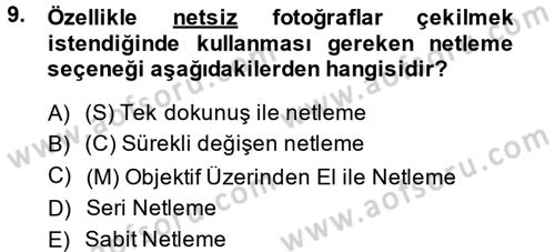 Sayısal Fotoğrafa Giriş Dersi 2013 - 2014 Yılı (Final) Dönem Sonu Sınav Soruları 9. Soru