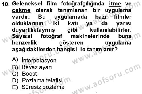 Sayısal Fotoğrafa Giriş Dersi 2014 - 2015 Yılı (Final) Dönem Sonu Sınav Soruları 10. Soru