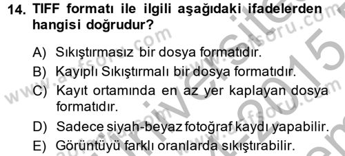 Sayısal Fotoğrafa Giriş Dersi 2014 - 2015 Yılı (Final) Dönem Sonu Sınav Soruları 14. Soru
