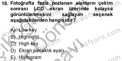 Sayısal Fotoğrafa Giriş Dersi 2014 - 2015 Yılı (Final) Dönem Sonu Sınav Soruları 18. Soru