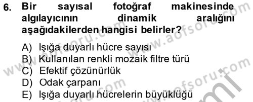 Sayısal Fotoğrafa Giriş Dersi 2014 - 2015 Yılı (Final) Dönem Sonu Sınav Soruları 6. Soru