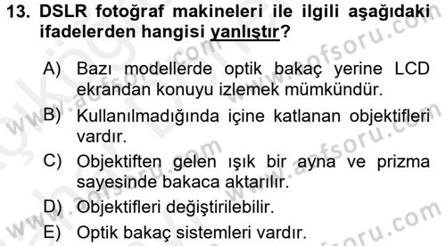 Sayısal Fotoğrafa Giriş Dersi 2015 - 2016 Yılı (Vize) Ara Sınav Soruları 13. Soru