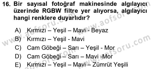Sayısal Fotoğrafa Giriş Dersi 2015 - 2016 Yılı (Vize) Ara Sınav Soruları 16. Soru