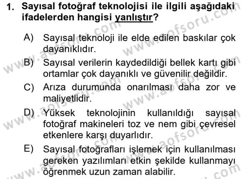 Sayısal Fotoğrafa Giriş Dersi 2015 - 2016 Yılı (Final) Dönem Sonu Sınav Soruları 1. Soru