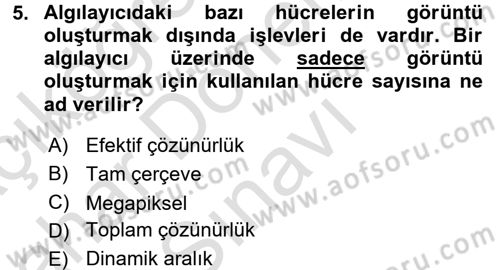 Sayısal Fotoğrafa Giriş Dersi 2015 - 2016 Yılı (Final) Dönem Sonu Sınav Soruları 5. Soru