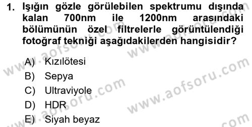 Sayısal Fotoğrafa Giriş Dersi 2015 - 2016 Yılı Tek Ders Sınav Soruları 1. Soru