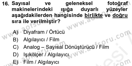 Sayısal Fotoğrafa Giriş Dersi 2015 - 2016 Yılı Tek Ders Sınav Soruları 16. Soru