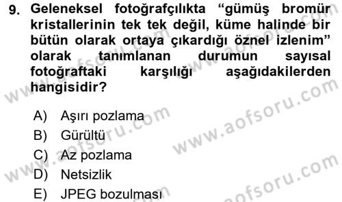 Sayısal Fotoğrafa Giriş Dersi 2015 - 2016 Yılı Tek Ders Sınav Soruları 9. Soru