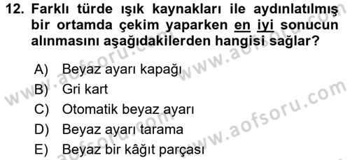 Sayısal Fotoğrafa Giriş Dersi 2016 - 2017 Yılı 3 Ders Sınav Soruları 12. Soru