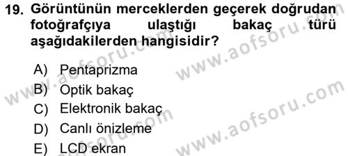 Sayısal Fotoğrafa Giriş Dersi 2016 - 2017 Yılı 3 Ders Sınavı 19. Soru