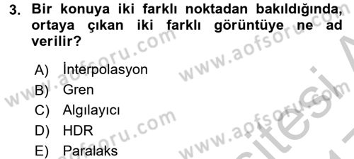 Sayısal Fotoğrafa Giriş Dersi 2016 - 2017 Yılı 3 Ders Sınav Soruları 3. Soru