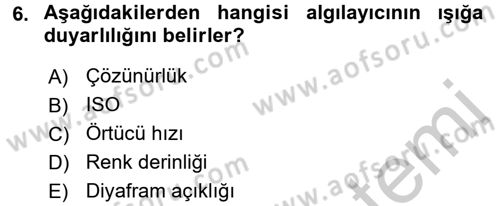 Sayısal Fotoğrafa Giriş Dersi 2016 - 2017 Yılı 3 Ders Sınav Soruları 6. Soru