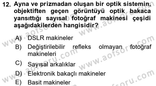 Sayısal Fotoğrafa Giriş Dersi 2016 - 2017 Yılı (Vize) Ara Sınav Soruları 12. Soru