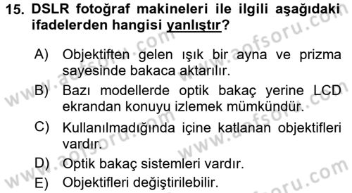 Sayısal Fotoğrafa Giriş Dersi 2016 - 2017 Yılı (Vize) Ara Sınav Soruları 15. Soru
