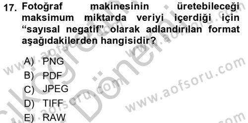Sayısal Fotoğrafa Giriş Dersi 2016 - 2017 Yılı (Vize) Ara Sınav Soruları 17. Soru