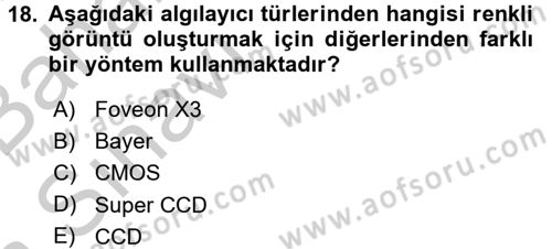 Sayısal Fotoğrafa Giriş Dersi 2016 - 2017 Yılı (Vize) Ara Sınav Soruları 18. Soru