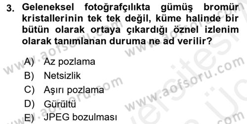 Sayısal Fotoğrafa Giriş Dersi 2017 - 2018 Yılı 3 Ders Sınav Soruları 3. Soru