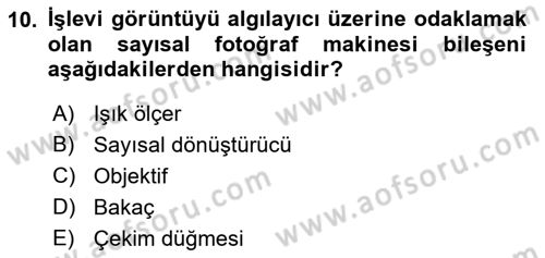 Sayısal Fotoğrafa Giriş Dersi 2017 - 2018 Yılı (Vize) Ara Sınav Soruları 10. Soru