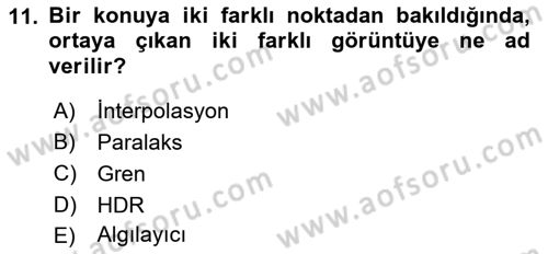 Sayısal Fotoğrafa Giriş Dersi 2017 - 2018 Yılı (Vize) Ara Sınav Soruları 11. Soru