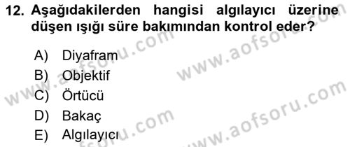 Sayısal Fotoğrafa Giriş Dersi 2017 - 2018 Yılı (Vize) Ara Sınav Soruları 12. Soru