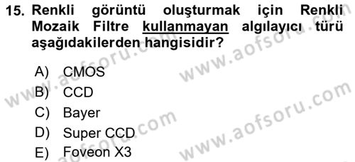 Sayısal Fotoğrafa Giriş Dersi 2017 - 2018 Yılı (Vize) Ara Sınav Soruları 15. Soru