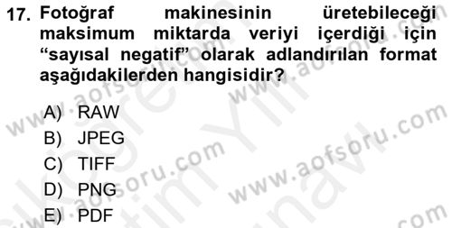 Sayısal Fotoğrafa Giriş Dersi 2017 - 2018 Yılı (Vize) Ara Sınav Soruları 17. Soru