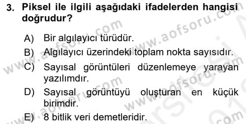 Sayısal Fotoğrafa Giriş Dersi 2017 - 2018 Yılı (Vize) Ara Sınav Soruları 3. Soru
