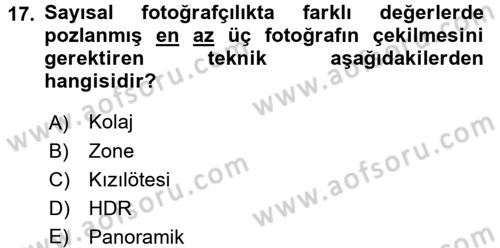 Sayısal Fotoğrafa Giriş Dersi 2017 - 2018 Yılı (Final) Dönem Sonu Sınav Soruları 17. Soru
